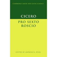 Cicero: Pro Sexto Roscio (Cambridge Greek and Latin Classics)