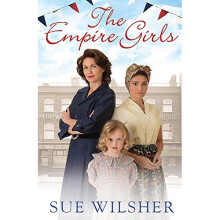 The Empire Girls: A gripping saga of family, love and friendship in the 1950s