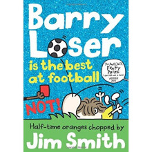Barry Loser is the best at football NOT! (The Barry Loser Series)