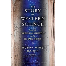 The Story of Science - From the Writings of Aristotle to the Big Bang Theory