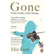 Gone: A Girl, a Violin, a Life Unstrung