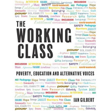 The Working Class: Poverty, education and alternative voices