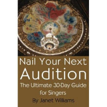 Nail Your Next Audition, the Ultimate 30-Day Guide for Singers