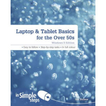 Laptop & Tablet Basics for the Over 50s Windows 8 edition In Simple Steps (In Simple Steps Windows 8)