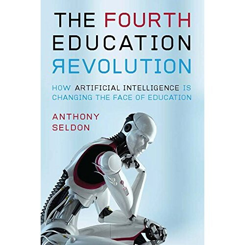 The Fourth Education Revolution: Will Artificial Intelligence Liberate ...