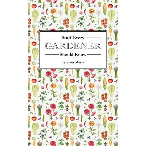Stuff Every Gardener Should Know (Stuff You Should Know)
