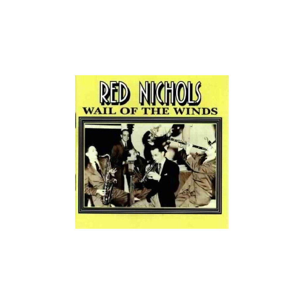 Red Nichols - Wail Of The Winds [Cd]