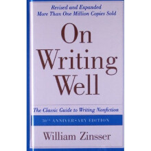 On Writing Well: The Classic Guide to Writing Nonfiction