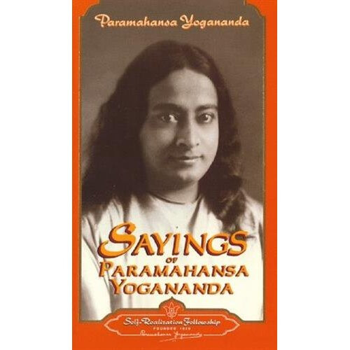 Sayings of Paramahansa Yogananda