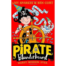Pirate Blunderbeard: Worst. Mission. Ever. (Pirate Blunderbeard, Book 3)