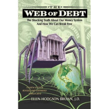 Web of Debt: The Shocking Truth about Our Money System and How We Can Break Free