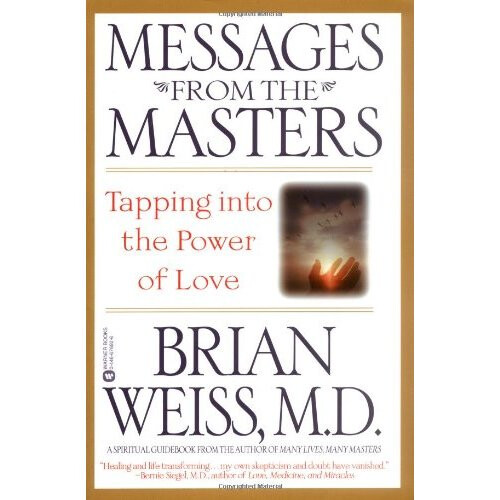 Messages from the Masters: Tapping Into the Power of Love