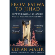 From Fatwa to Jihad: How the World Changed From the Satanic Verses to Charlie Hebdo