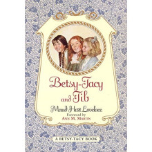 Betsy Tacy and Tib (Betsy and Tacy Books)