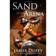 Sand of the Arena (Gladiators of the Empire Novel)