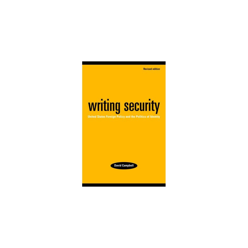 Writing security: United States foreign policy and the politics of identity