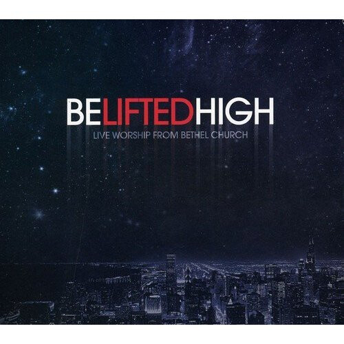 Bethel Music Be Lifted High Cd On Onbuy