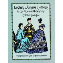 English Women's Clothing in the Nineteenth Century (Dover Fashion and Costumes)