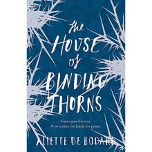 The House of Binding Thorns (Dominion of the Fallen 2)