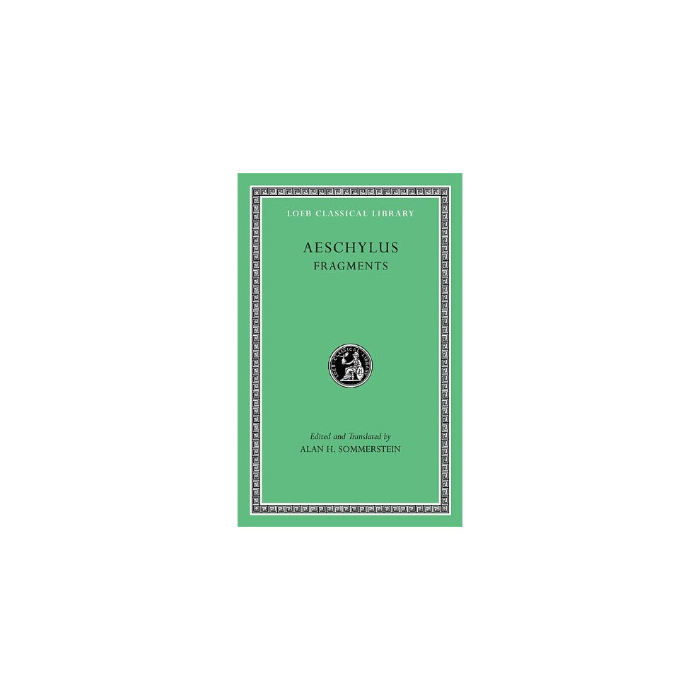 Aeschylus, III, Fragments (Loeb Classical Library)