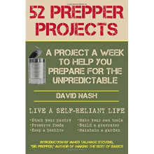 52 Prepper Projects: A Project a Week to Help You Prepare for the Unpredictable