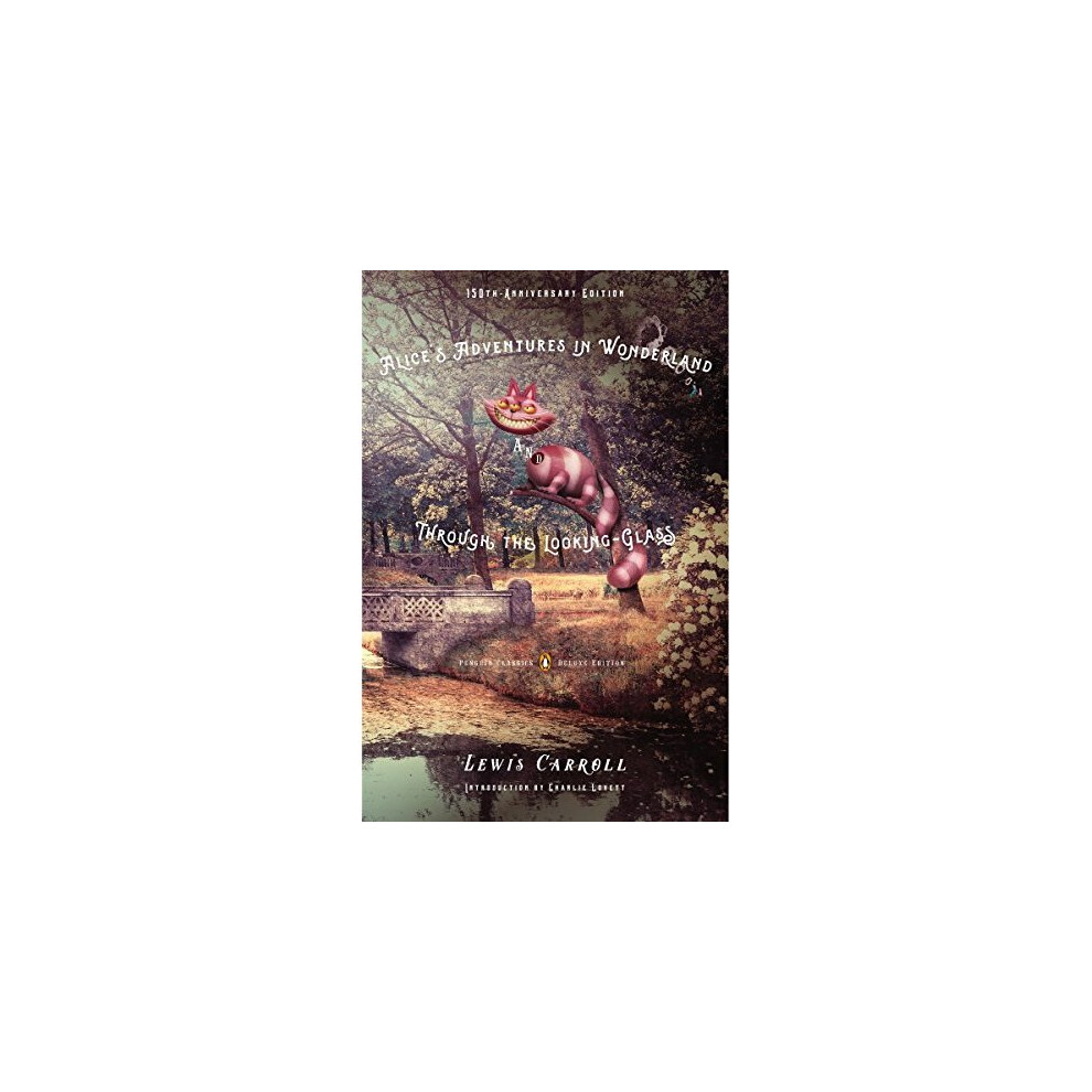 Alice's Adventures In Wonderland And Through The Looking-Glass Lewis Carroll - Image 7