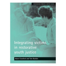 Integrating victims in restorative youth justice (Researching Criminal Justice Series)