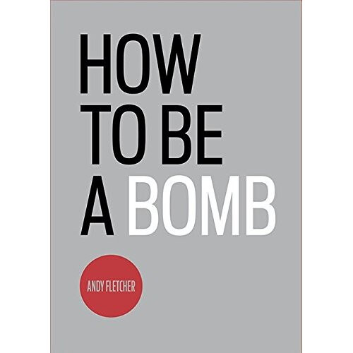 How To Be A Bomb
