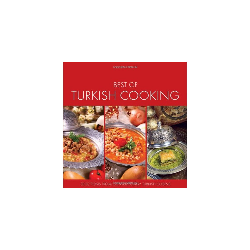 Best of Turkish Cooking: Selections from Contemporary Turkish Cuisine 