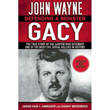 John Wayne Gacy: Defending a Monster