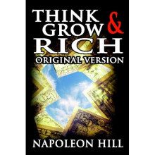 Think and Grow Rich: Original Version