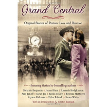 Grand Central: Original Stories of Postwar Love and Reunion
