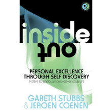 Inside Out - Personal Excellence Through Self Discovey - 9 Steps to Radically Change Your Life Using Nlp, Personal Development, Philosophy and Action