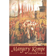 Margery Kempe: Urban Culture and Religious Experience in Later Medieval England (The Medieval World)