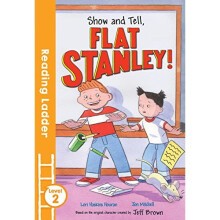Show and Tell Flat Stanley! (Reading Ladder Level 2)