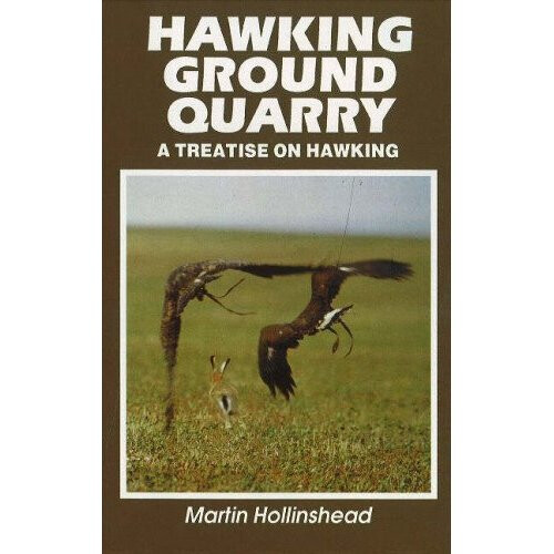Hawking Ground Quarry: A Treatise on Hawking