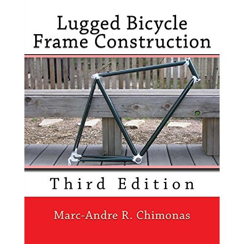 Lugged Bicycle Frame Construction: Third Edition