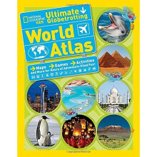 National Geographic Kids Ultimate Globetrotting World Atlas (Atlas)