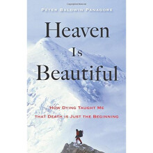 Heaven Is Beautiful: How Dying Taught Me That Death Is Just the Beginning