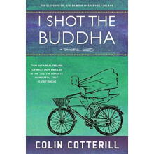 I Shot the Buddha (Dr. Siri Paiboun Mystery)