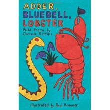 Adder, Bluebell, Lobster - Wild Poems by Chrissie Gittins