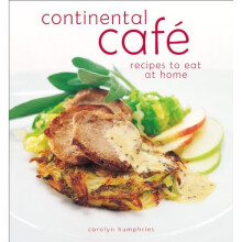 Continental Cafe: Vibrant, Delicious Dishes That Encapsulate the Modern Cafe Style