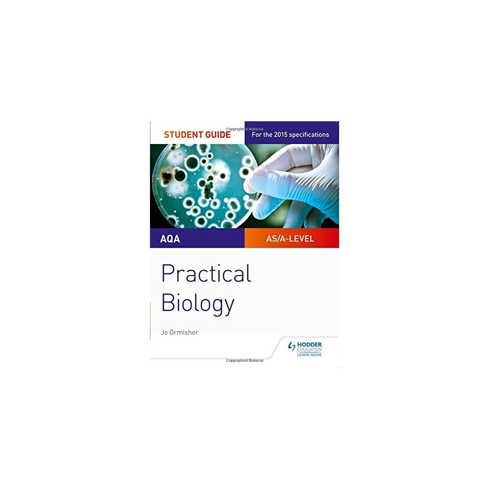 AQA A-level Biology Student Guide: Practical Biology (Aqa Student Guides)