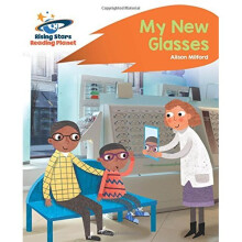 Reading Planet - My New Glasses - Orange: Rocket Phonics (Rising Stars Reading Planet)