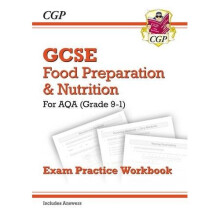 New Grade 9-1 GCSE Food Preparation & Nutrition - AQA Exam Practice Workbook (includes Answers) (CGP GCSE Food 9-1 Revision)