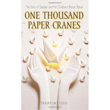 One Thousand Paper Cranes: The Story of Sadako and the Children's Peace Statue