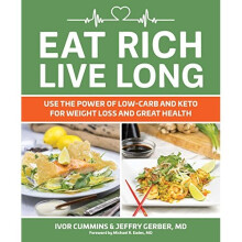 Eat Rich, Live Long Mastering the Low-Carb & Keto Spectrum for Weight Loss and Longevity - Book