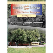 Britain's 15 Inch Gauge Railways: Duffield Bank to Perrygrove (Railway Heritage)