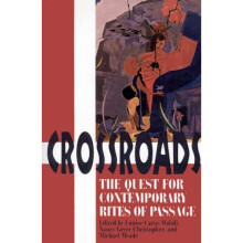 Crossroads: The Quest for Contemporary Rites of Passage