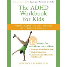 The ADHD Workbook for Kids: Helping Children Gain Self-Confidence, Social Skills, & Self-control (Instant Help Book for Parents & Kids)